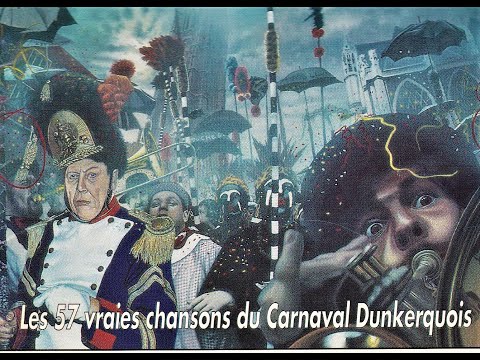 LES VRAIES CHANSONS DU CARNAVAL DE DUNKERQUE (1 heure de vidéo)