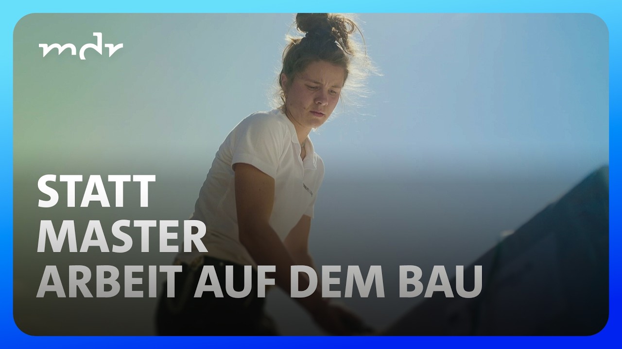 Von der Bibliothek aufs Gerüst: Warum Johanna lieber Häuser baut | Umschau extra | MDR