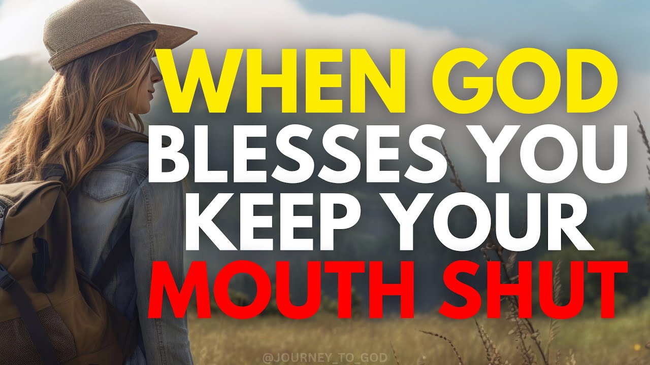 When God Blesses You Keep Your MOUTH SHUT! (Christian Motivation)