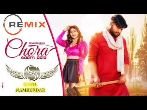 Chora Gaam Aala Remix // Chora Gaam Aala Amanraj Gill // Ft. SUNIL NAMBERDAR // Haryanvi New Song