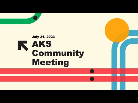 AKS Community Meeting (Inaugural)