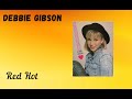 DEBBIE GIBSON - Red Hot