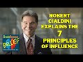 Robert Cialdini Explains the Seven Principles of Influence | Brainfluence Brief