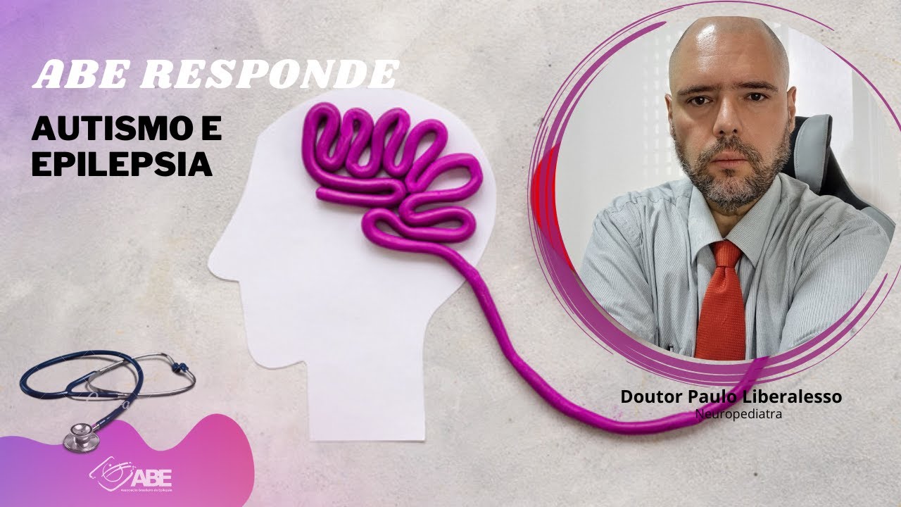 Autismo e Epilepsia - Doutor Paulo Liberalesso