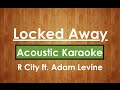 Locked Away - R City ft. Adam Levine | Karaoke ...