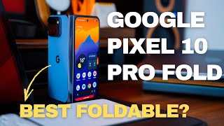 I switched to Google Pixel 10 Pro Fold for a week and here are my first impressions.