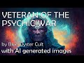 Veteran of the Psychic Wars by Blue Oyster Cult - AI illustrating every lyric
