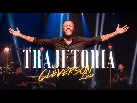 CLEVERSON LUIZ - TRAJETÓRIA (DVD COMPLETO)