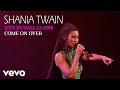 Shania Twain - Come On Over (Live In Dallas / 1998) (Official Music Video)