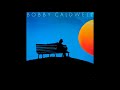 Bobby Caldwell - What You Won't Do For Love (1978)