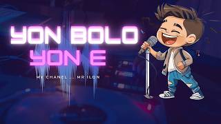 Download lagu YON BOLO ___ YON E mp3