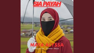 Download lagu Sia Payah mp3 Download lagu Sia Payah mp3
