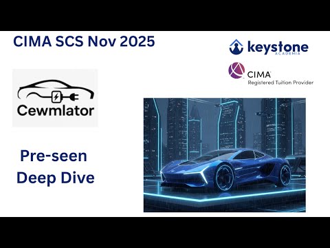 CIMA SCS Pre-seen Deep Dive Session 1 | Nov 2025 – Feb 2026 | Cewmlator by Keystone Academia