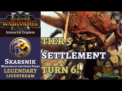 Tier 5 Settlement Turn 6! Death Turn 7? Legendary Skarsnik Livestream Part 3