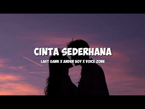 CINTA SEDERHANA - Last gank ft. Ander boy x Zone voice