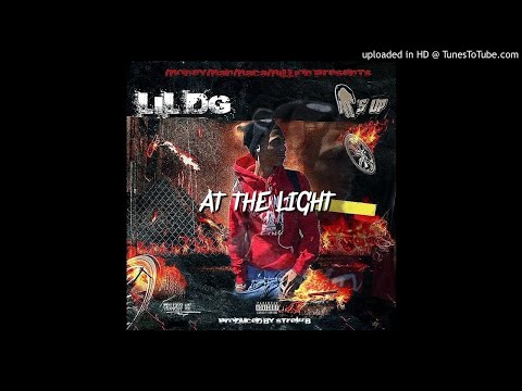 Lil Dg - At The Light