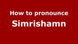 How to pronounce Simrishamn