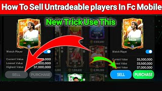 how to sell untradeable players in fc mobile ll how to sell untradeable players in fifa mobile