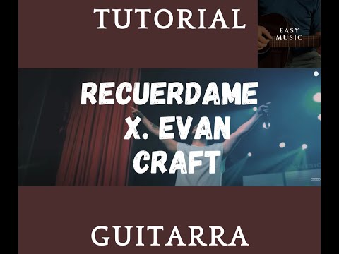Living - Recuérdame x Evan Craft - Tutorial Guitarra