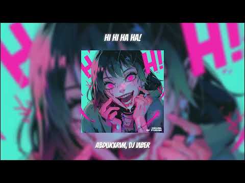 ABDUKXRIM, DJ VIBER - HI HI HA HA! (Brazilian Funk + Phonk, Tik Tok Remix Viral 2024)
