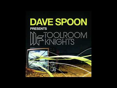 Toolroom Knights Mixed by Dave Spoon - Main Room Mix (2008)