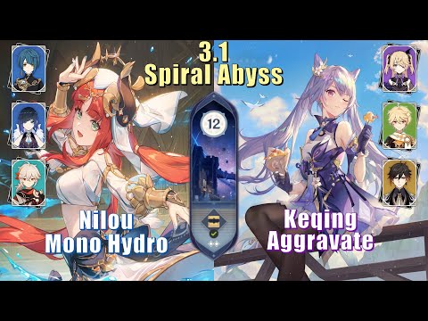 Nilou Mono Hydro & Keqing Aggravate - 3.1 Spiral Abyss Floor 12 9 Stars | Genshin Impact