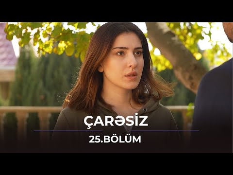 Çarəsiz / 25. Bölüm