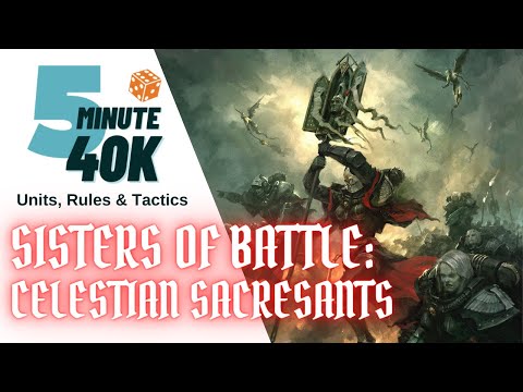 5 Minute 40K - Rules, Units & Tactics - Sisters of Battle Celestian Sacresants