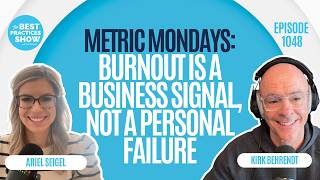 1048: Metric Mondays: Burnout Is a Business Signal, Not a Personal Failure - Ariel Siegel