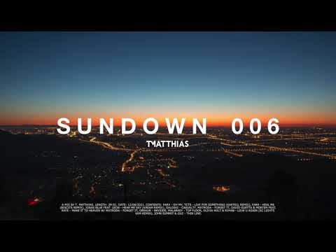 T. Matthias presents SUNDOWN EPISODE 006