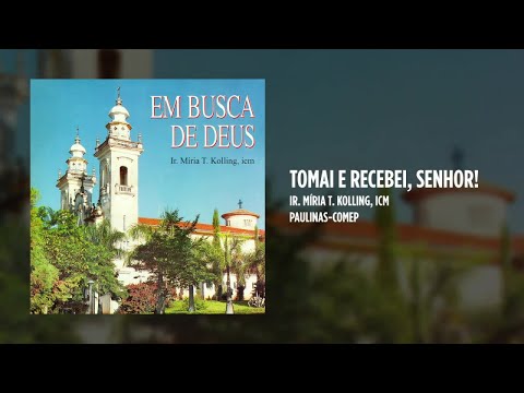 Tomai E Recebei, Senhor video