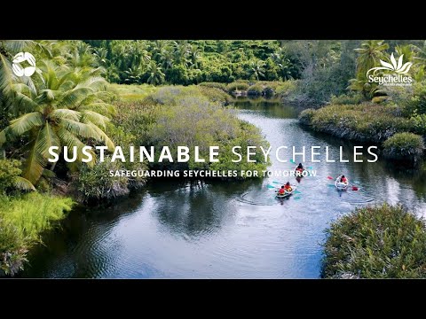 Safeguarding Seychelles For Tomorrow | Sustainable Seychelles | The Seychelles Islands