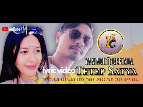TETEP SATYA -YAN ADI FT DEK NIA (OFFICIAL AUDIO VIDIO)@yanchunpro630  #liriklagu #Yan_Chun_Pro