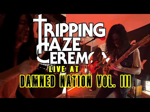 TRIPPING HAZE CEREMONY at DAMNED NATION VOL. III (live metal show - stoner)