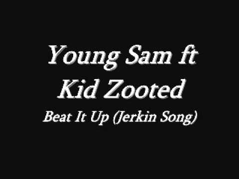 Young Sam ft Kid Zooted Beat It Up