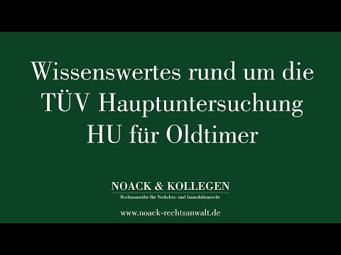 Wissenswertes rund um die TÜV Hauptuntersuchung HU für Oldtimer