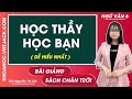 Học thầy, học bạn - Ngữ văn lớp 6 - Chân trời sáng tạo