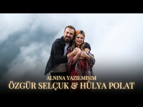 Özgür Selçuk - Hülya Polat – Alnına Yazılmışım