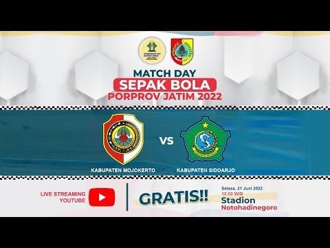 🔴PORPROV - VII JATIM 2022 - Sepak Bola Putra : Kabupaten Mojokerto vs Kabupaten Sidoarjo