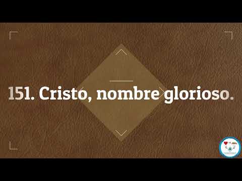 151  Cristo, nombre glorioso