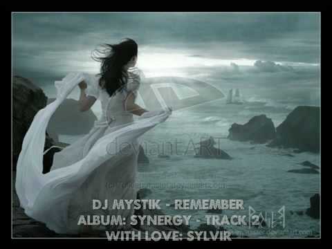 DJ Mystik - Synergy - Remember