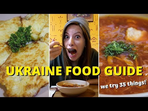 , title : 'UKRAINE FOOD GUIDE | Introduction to Ukrainian Cuisine (WE TRY 35 THINGS!)'