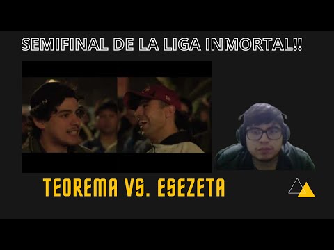 REACCION A TEOREMA vs. ESEZETA - Semifinal - Liga Inmortal