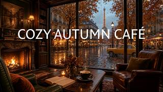 Beautiful Autumn Jazz Café 🍂 Soft Jazz Piano, Rain Sounds & Fireplace Ambience for Stress Relief