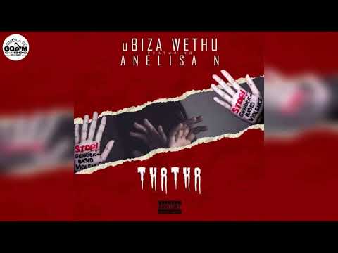 uBiza Wethu Feat. Anelisa N-Thatha