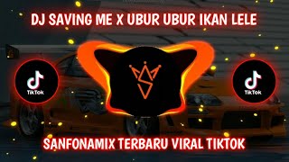 Download lagu DJ SAVING ME X UBUR UBUR IKAN LELE VIRAL TIKTOK || DJ SANFONAMIX TERBARU 2023 mp3 Download lagu DJ SAVING ME X UBUR UBUR IKAN LELE VIRAL TIKTOK || DJ SANFONAMIX TERBARU 2023 mp3
