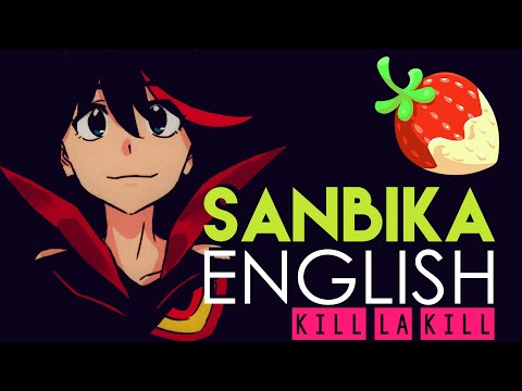 "Sanbika" - Kill la Kill (ENGLISH Cover by Sapphire)
