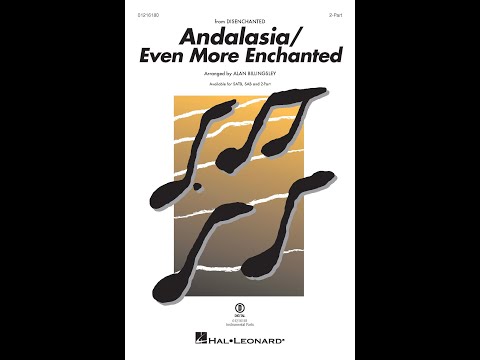 Andalasia/Even More Enchanted (2-Part Choir) - Arranged by Alan Billingsley