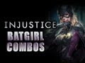 INJUSTICE: Batgirl Combos by Maximilian 