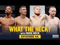 What the Heck: Stephen Thompson, Casey Kenney, Tristan Connelly and Lerone Murphy - MMA Fighting
